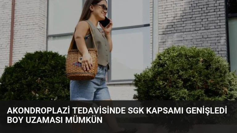 Akondroplazi Tedavisinde SGK Kapsamı Genişledi Boy Uzaması Mümkün