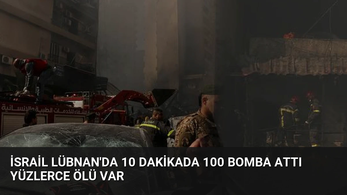 İsrail Lübnan’da 10 Dakikada 100 Bomba Attı Yüzlerce Ölü Var