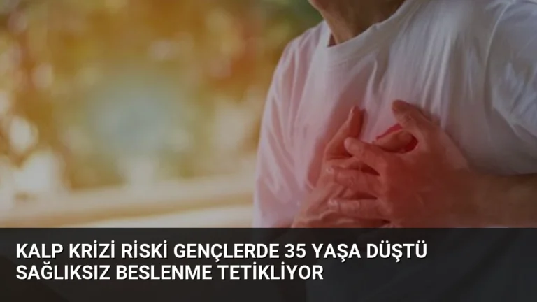 Kalp Krizi Riski Gençlerde 35 Yaşa Düştü Sağlıksız Beslenme Tetikliyor