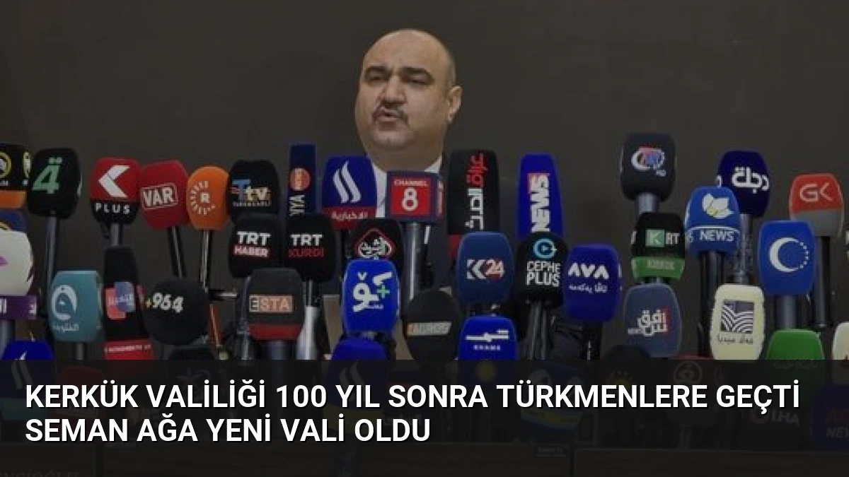 Kerkük Valiliği 100 Yıl Sonra Türkmenlere Geçti Seman Ağa Yeni Vali Oldu