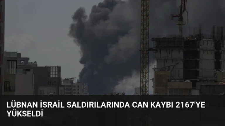 Lübnan İsrail Saldırılarında Can Kaybı 2167’ye Yükseldi