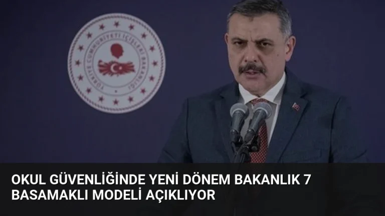 Okul Güvenliğinde Yeni Dönem Bakanlık 7 Basamaklı Modeli Açıklıyor