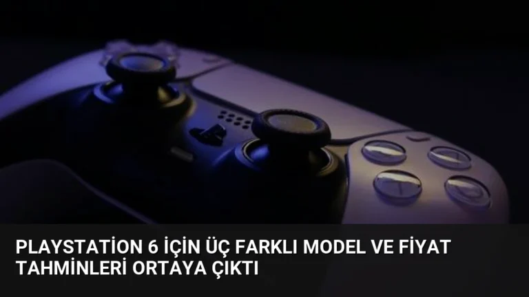 PlayStation 6 için Üç Farklı Model ve Fiyat Tahminleri Ortaya Çıktı