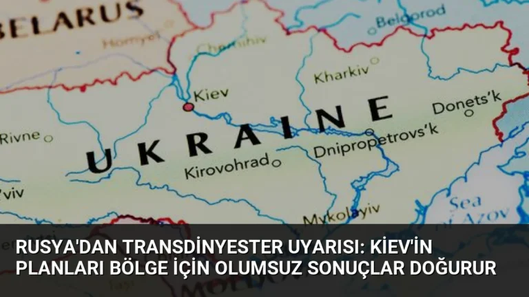 Rusya’dan Transdinyester Uyarısı: Kiev’in Planları Bölge İçin Olumsuz Sonuçlar Doğurur