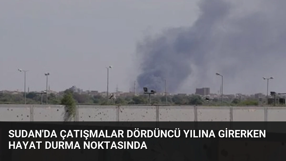 Sudan’da Çatışmalar Dördüncü Yılına Girerken Hayat Durma Noktasında