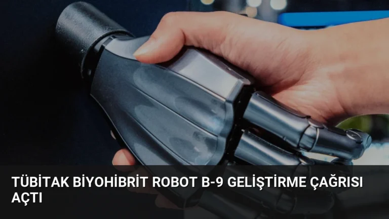 TÜBİTAK Biyohibrit Robot B-9 Geliştirme Çağrısı Açtı