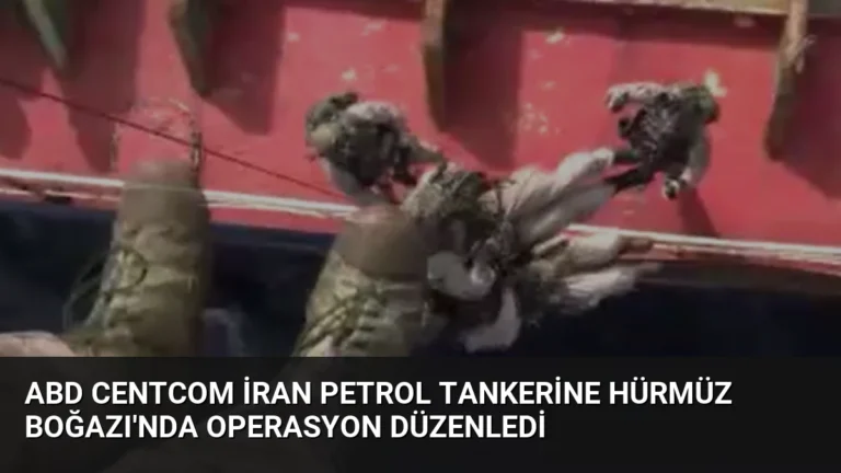 ABD CENTCOM İran Petrol Tankerine Hürmüz Boğazı’nda Operasyon Düzenledi