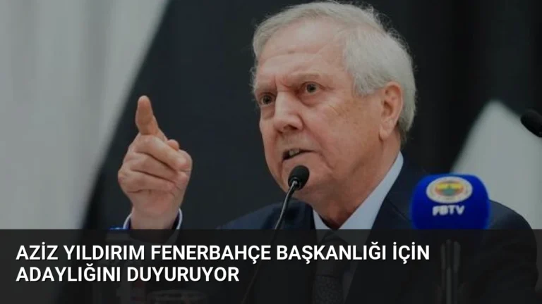 Aziz Yıldırım Fenerbahçe Başkanlığı İçin Adaylığını Duyuruyor