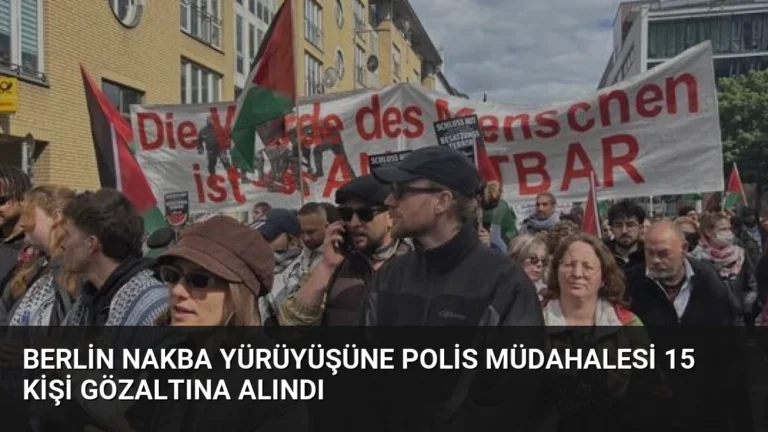 Berlin Nakba Yürüyüşüne Polis Müdahalesi 15 Kişi Gözaltına Alındı