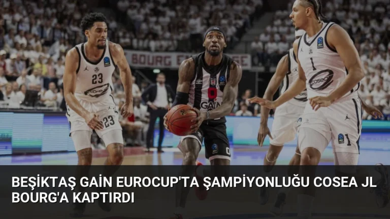Beşiktaş GAİN EuroCup’ta Şampiyonluğu Cosea JL Bourg’a Kaptırdı