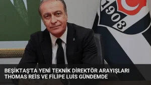Beşiktaş’ta Yeni Teknik Direktör Arayışları Thomas Reis ve Filipe Luis Gündemde