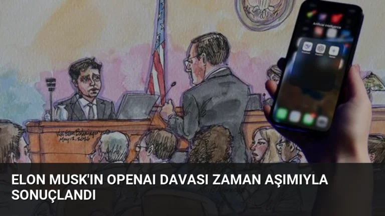 Elon Musk’ın OpenAI Davası Zaman Aşımıyla Sonuçlandı