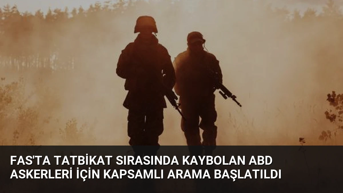 Fas’ta Tatbikat Sırasında Kaybolan ABD Askerleri İçin Kapsamlı Arama Başlatıldı