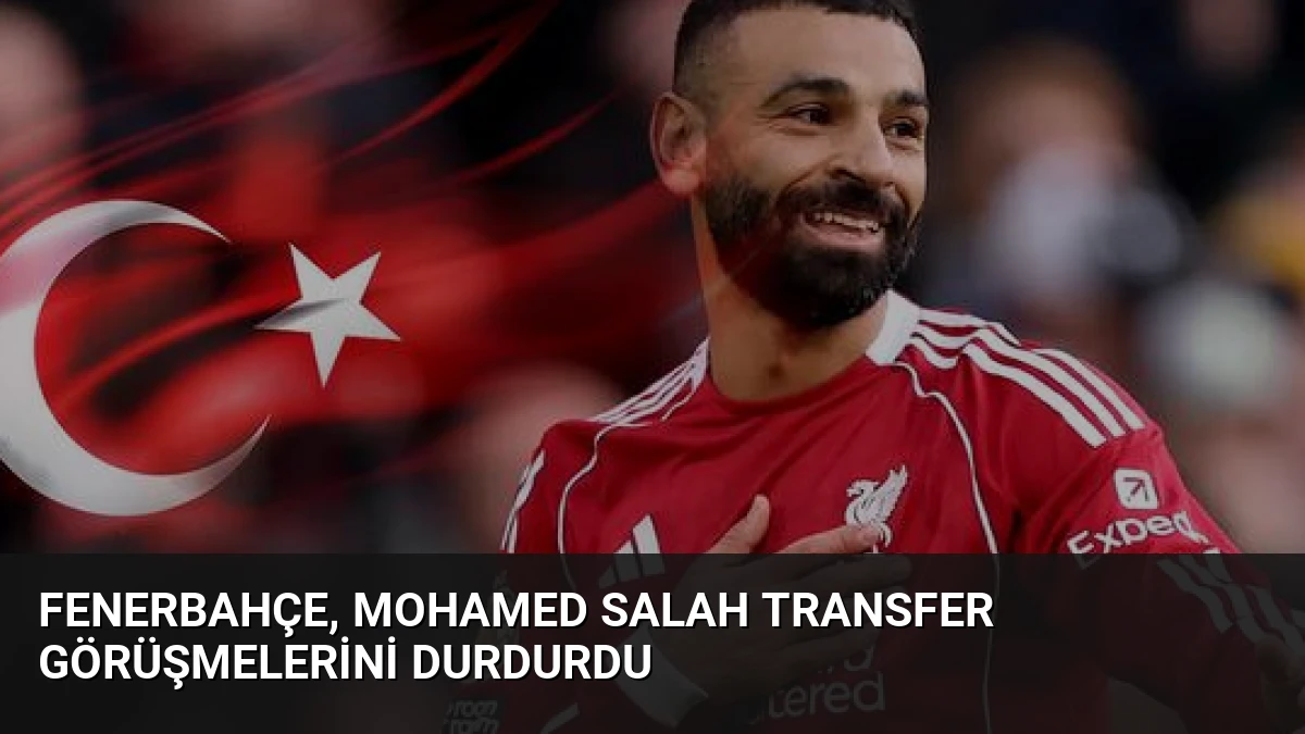 Fenerbahçe, Mohamed Salah Transfer Görüşmelerini Durdurdu