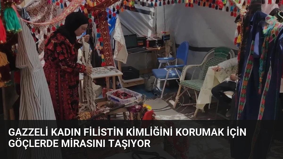Gazzeli Kadın Filistin Kimliğini Korumak İçin Göçlerde Mirasını Taşıyor