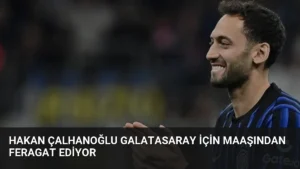Hakan Çalhanoğlu Galatasaray İçin Maaşından Feragat Ediyor