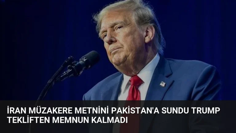 İran Müzakere Metnini Pakistan’a Sundu Trump Tekliften Memnun Kalmadı