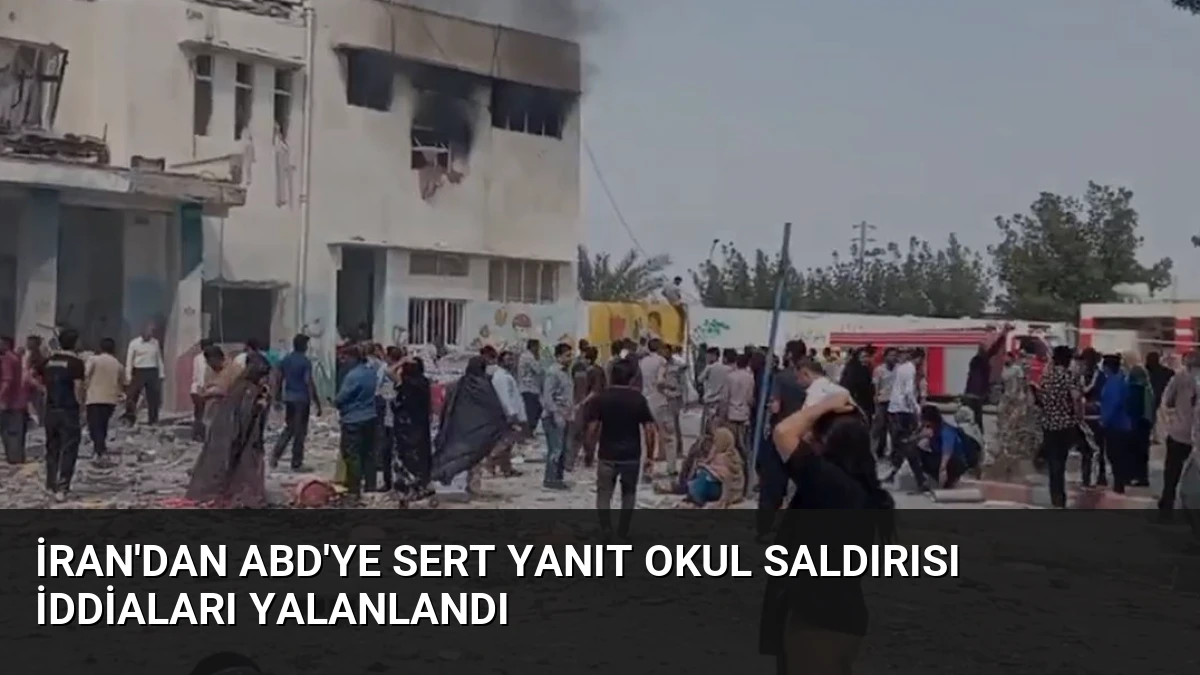 İran’dan ABD’ye Sert Yanıt Okul Saldırısı İddiaları Yalanlandı