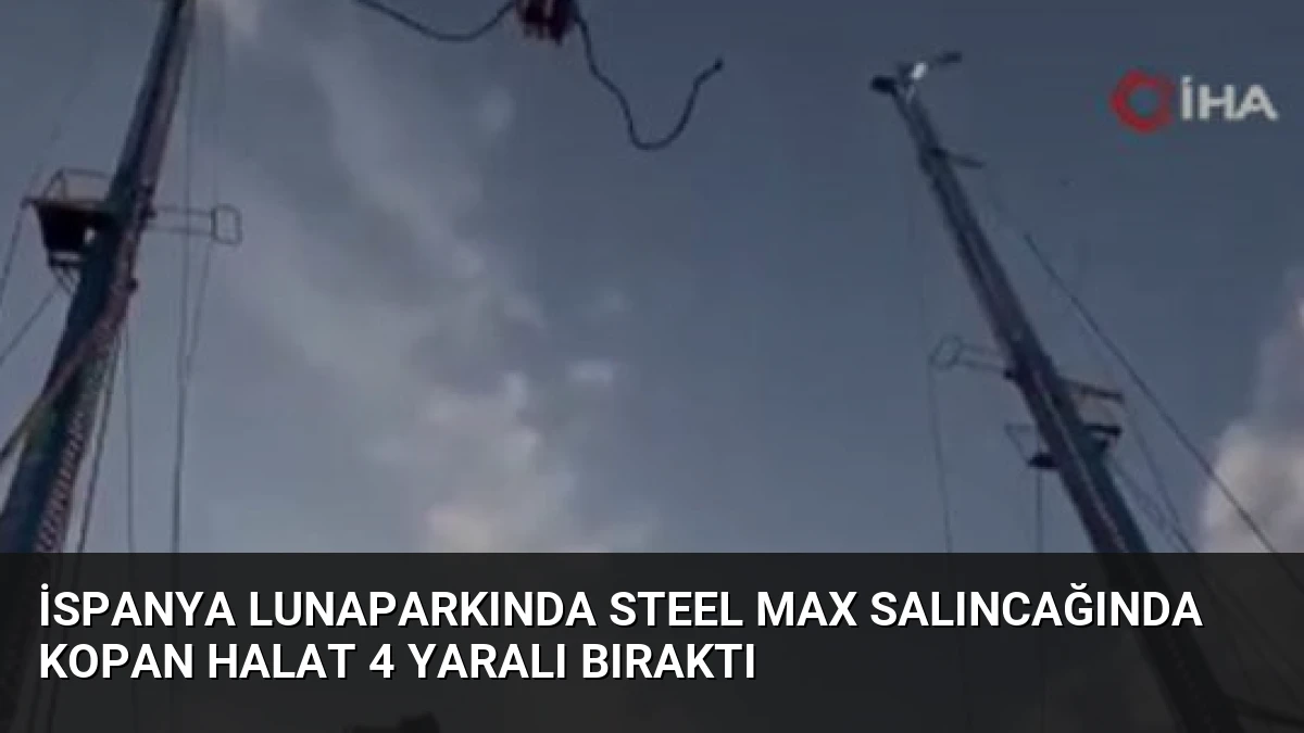 İspanya Lunaparkında Steel Max Salıncağında Kopan Halat 4 Yaralı Bıraktı