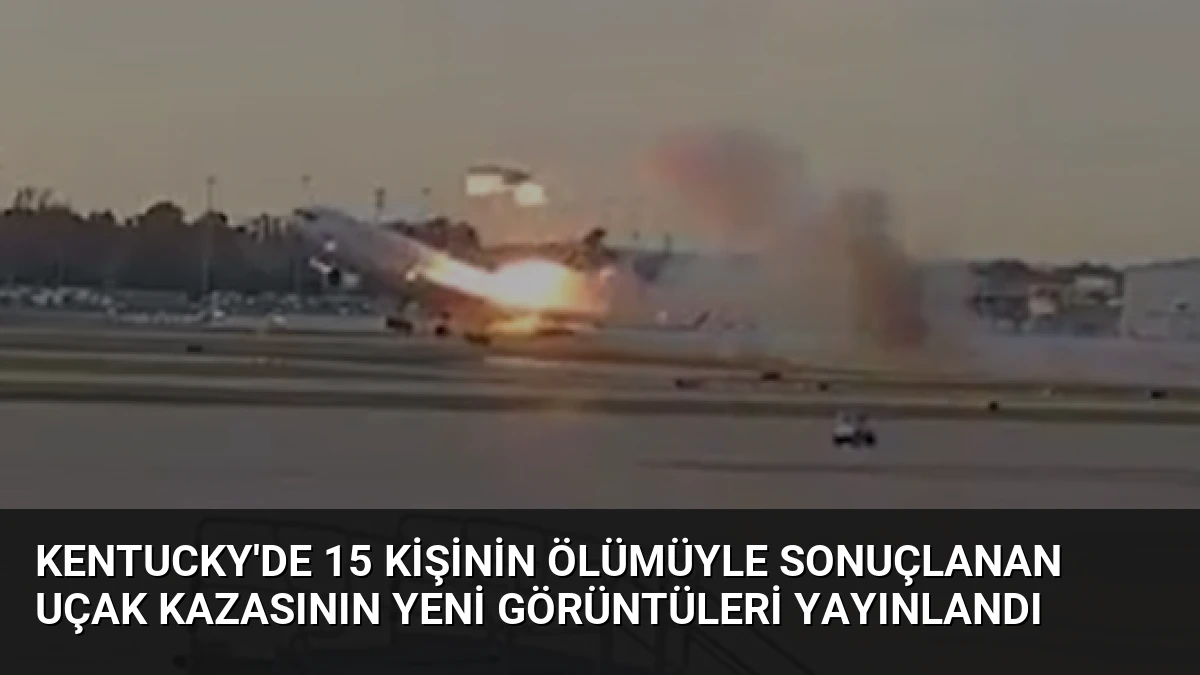 Kentucky’de 15 Kişinin Ölümüyle Sonuçlanan Uçak Kazasının Yeni Görüntüleri Yayınlandı
