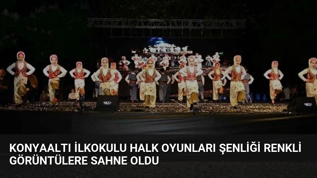 Konyaaltı İlkokulu Halk Oyunları Şenliği Renkli Görüntülere Sahne Oldu