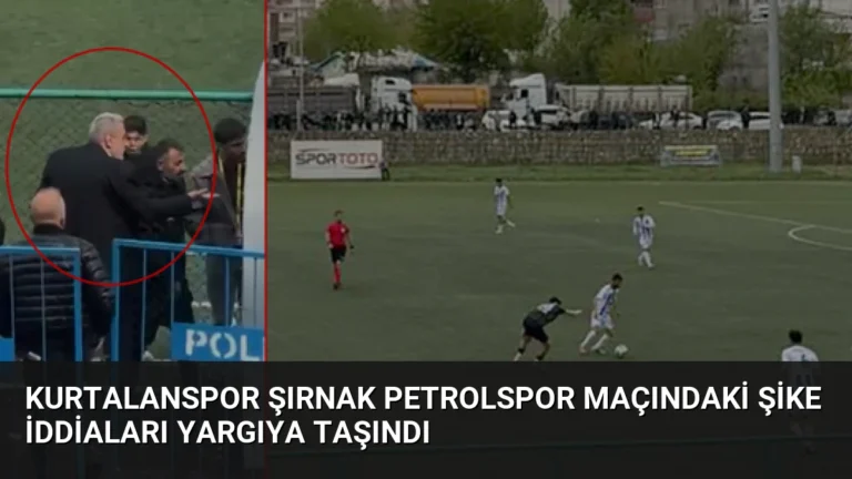 Kurtalanspor Şırnak Petrolspor Maçındaki Şike İddiaları Yargıya Taşındı