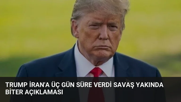 Trump İran’a Üç Gün Süre Verdi Savaş Yakında Biter Açıklaması