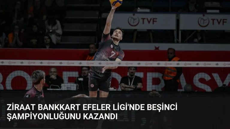 Ziraat Bankkart Efeler Ligi’nde beşinci şampiyonluğunu kazandı