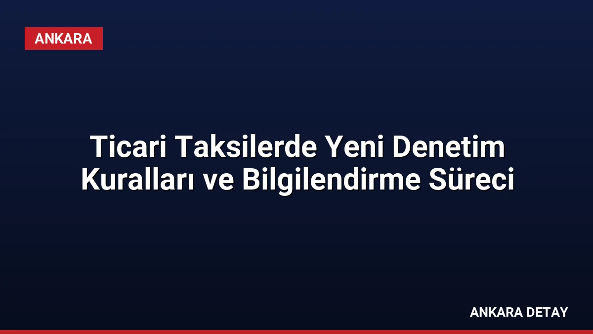 Ticari Taksilerde Yeni Denetim Kuralları ve Bilgilendirme Süreci