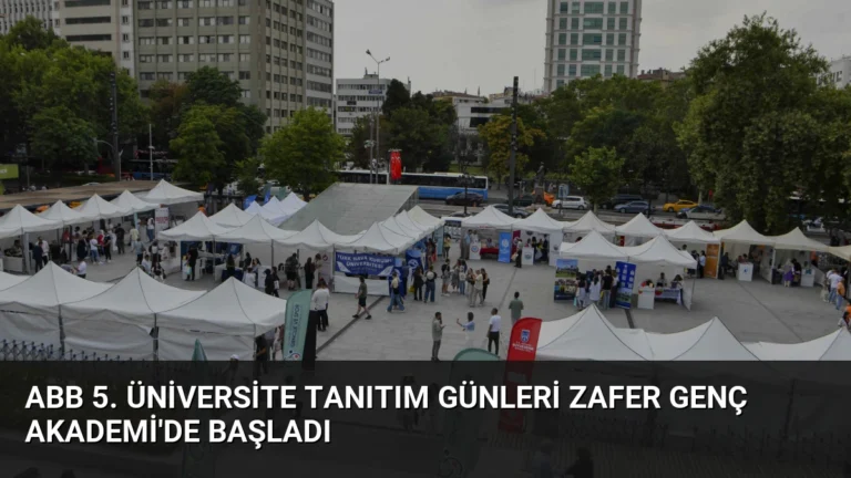 ABB 5. Üniversite Tanıtım Günleri Zafer Genç Akademi’de Başladı