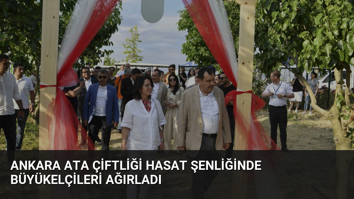 Ankara ATA Çiftliği Hasat Şenliğinde Büyükelçileri Ağırladı