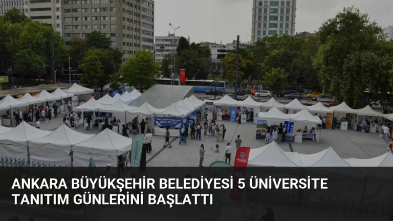Ankara Büyükşehir Belediyesi 5 Üniversite Tanıtım Günlerini Başlattı