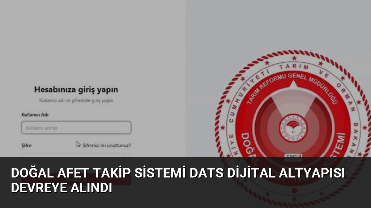 Doğal Afet Takip Sistemi DATS Dijital Altyapısı Devreye Alındı