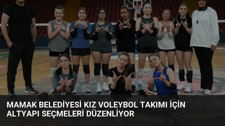 Mamak Belediyesi Kız Voleybol Takımı İçin Altyapı Seçmeleri Düzenliyor