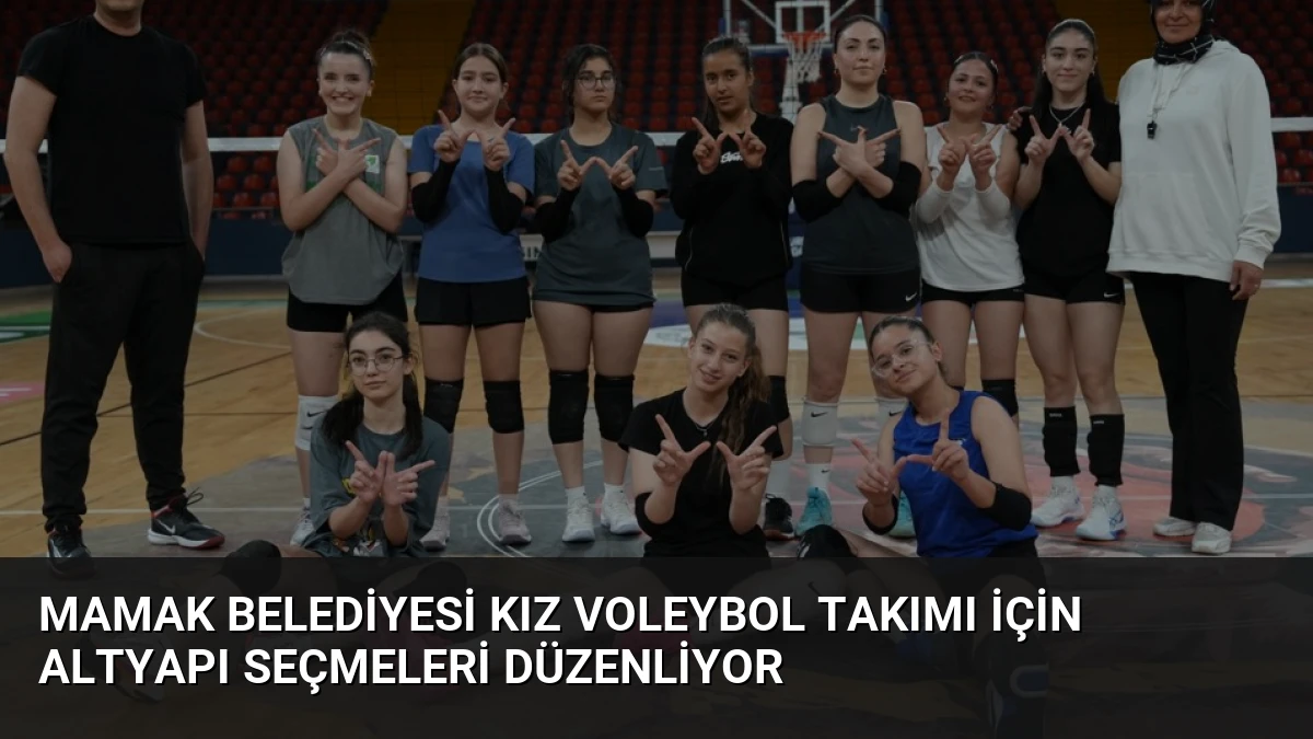 Mamak Belediyesi Kız Voleybol Takımı İçin Altyapı Seçmeleri Düzenliyor