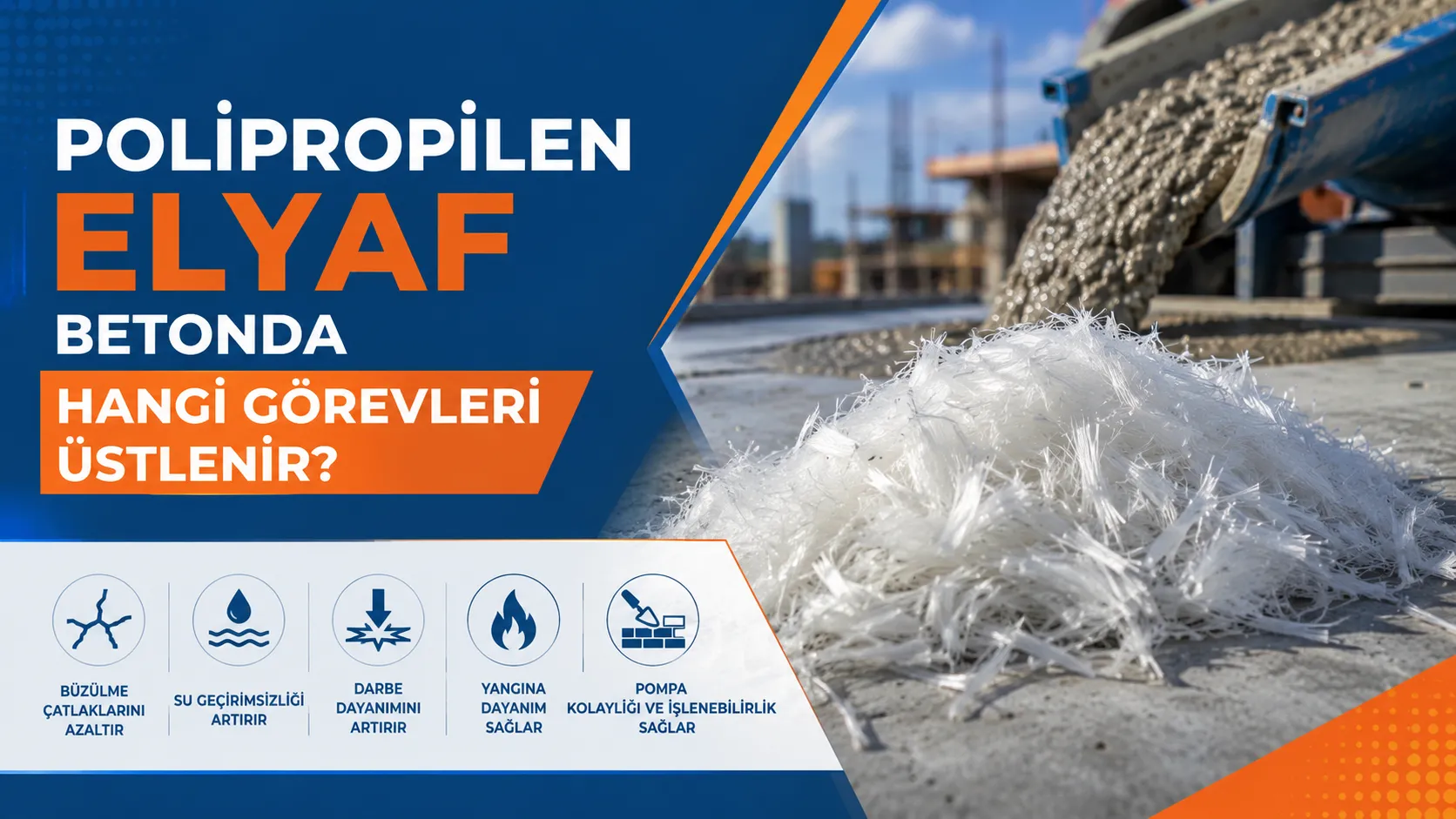 Polipropilen Elyaf Betonda Hangi Görevleri Üstlenir?
