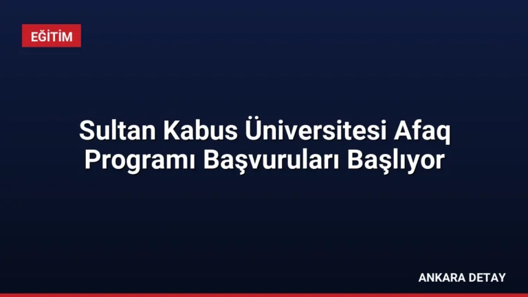 Sultan Kabus Üniversitesi Afaq Programı Başvuruları Başlıyor