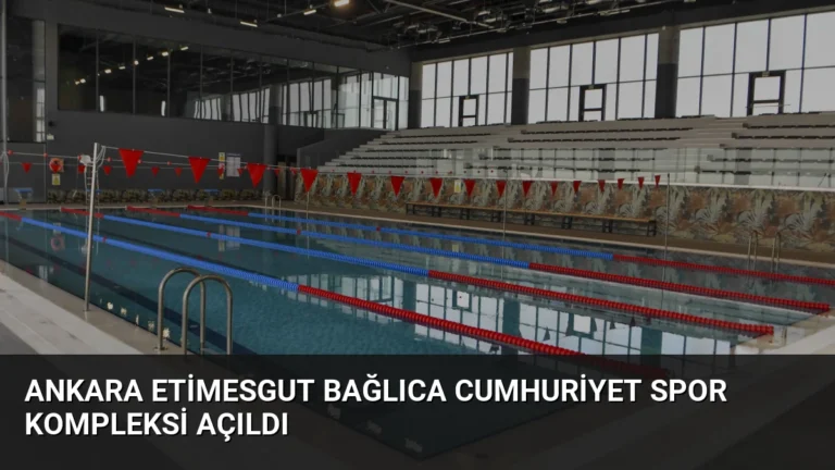 Ankara Etimesgut Bağlıca Cumhuriyet Spor Kompleksi Açıldı