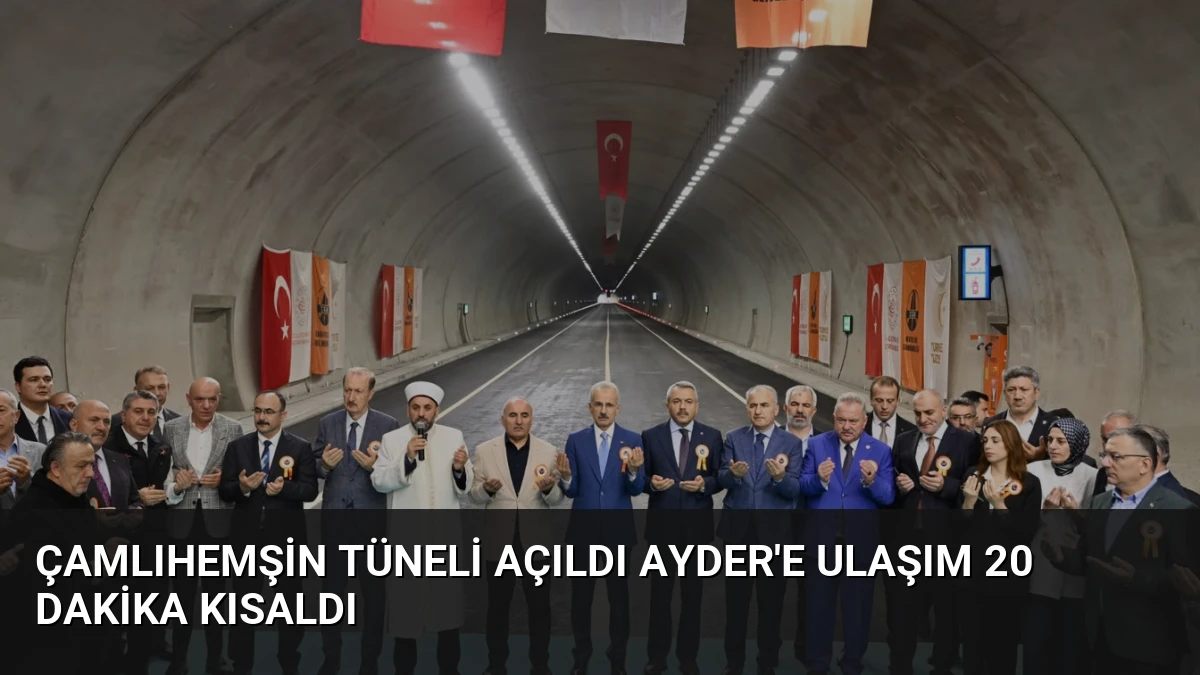 Çamlıhemşin Tüneli Açıldı Ayder’e Ulaşım 20 Dakika Kısaldı