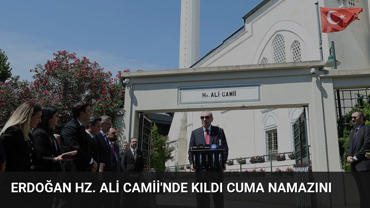 Erdoğan Hz. Ali Camii’nde Kıldı Cuma Namazını