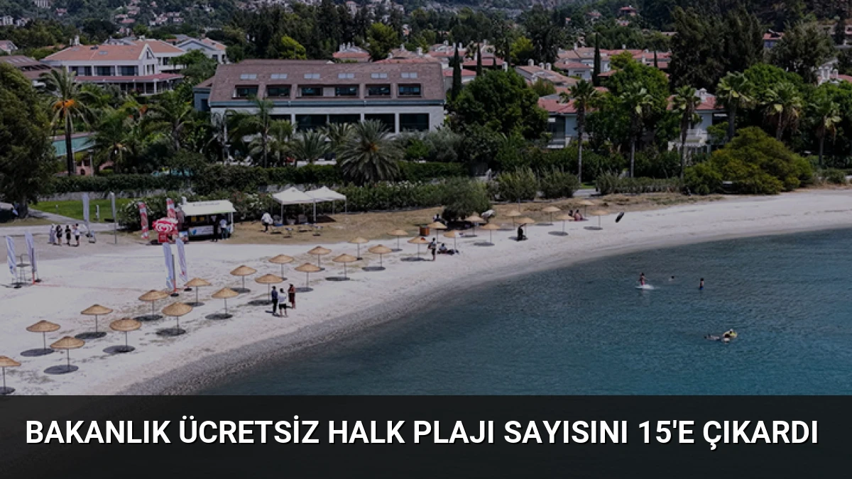 Bakanlık Ücretsiz Halk Plajı Sayısını 15’e Çıkardı