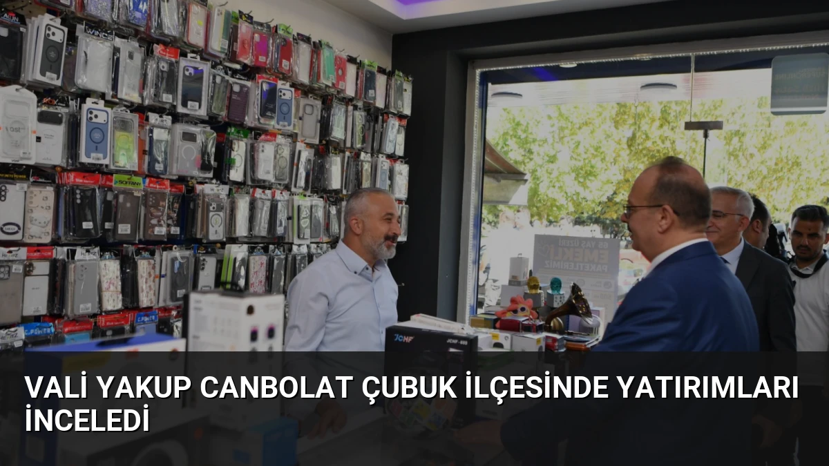Vali Yakup Canbolat Çubuk İlçesinde Yatırımları İnceledi
