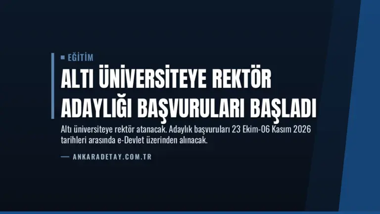 Altı Üniversiteye Rektör Adaylığı Başvuruları Başladı