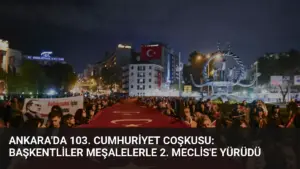 Ankara'da 103. Cumhuriyet Coşkusu: Başkentliler Meşalelerle 2. Meclis'e Yürüdü