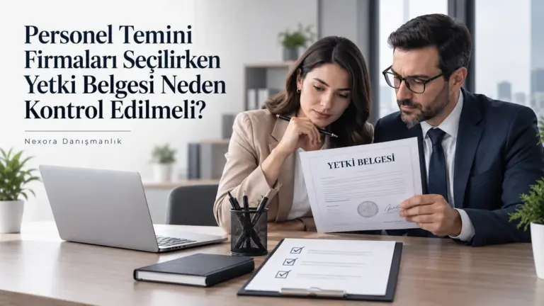 Personel Temini Firmaları Seçilirken Yetki Belgesi Neden Kontrol Edilmeli?
