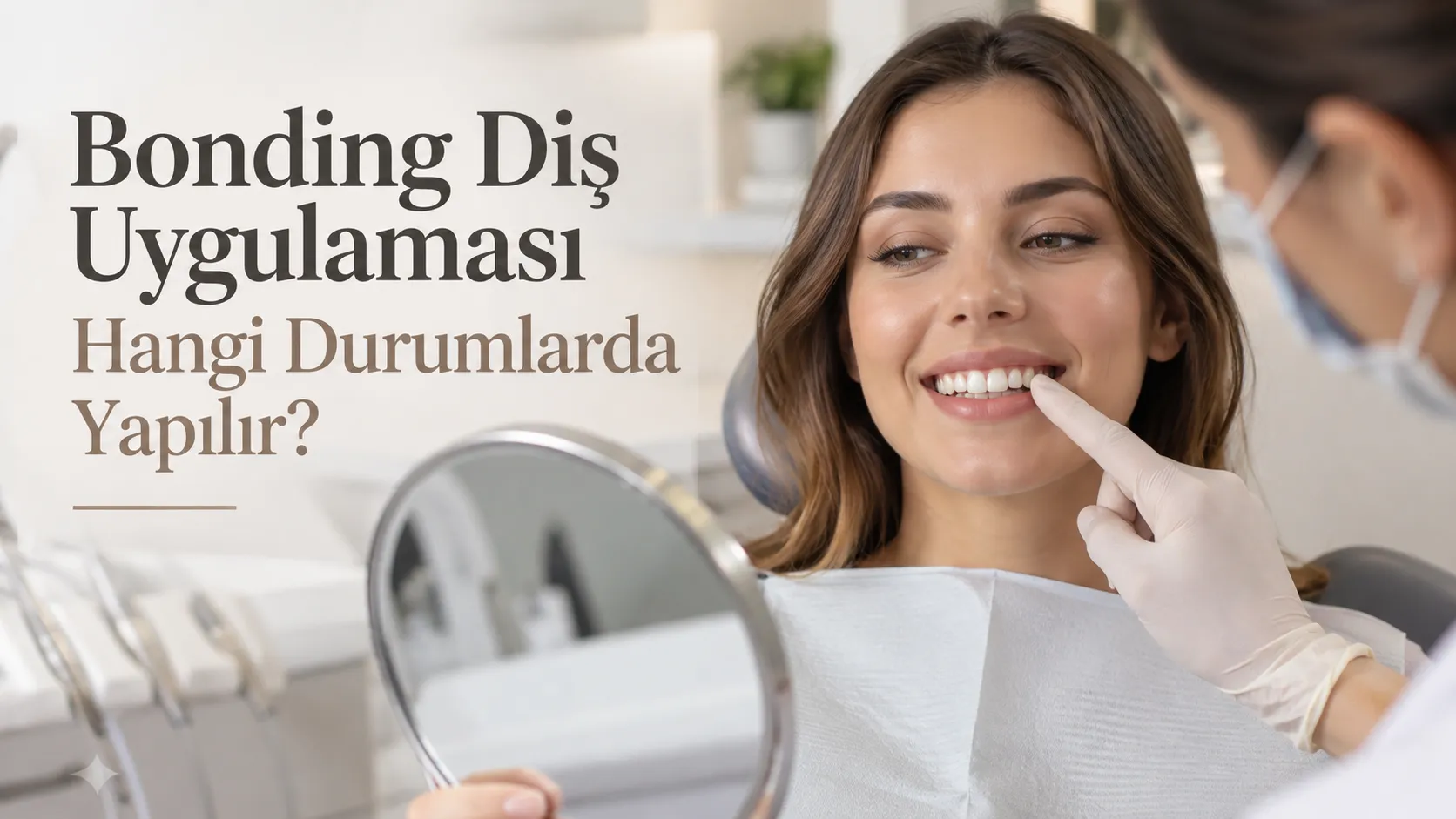 Bonding Diş Uygulaması Hangi Durumlarda Yapılır?