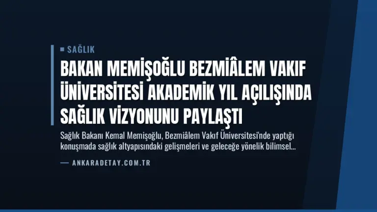 Bakan Memişoğlu Bezmiâlem Vakıf Üniversitesi Akademik Yıl Açılışında Sağlık Vizyonunu Paylaştı