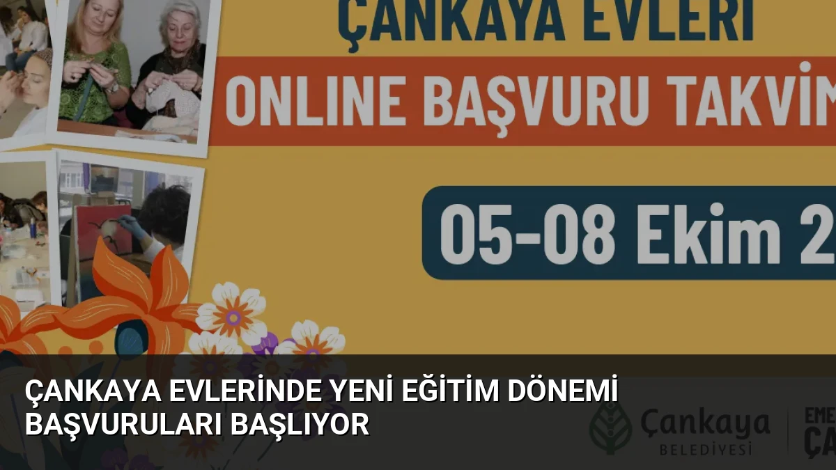 Çankaya Evlerinde Yeni Eğitim Dönemi Başvuruları Başlıyor