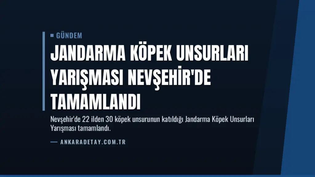 Jandarma Köpek Unsurları Yarışması Nevşehir'de Tamamlandı