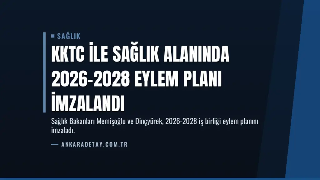 KKTC ile Sağlık Alanında 2026-2028 Eylem Planı İmzalandı